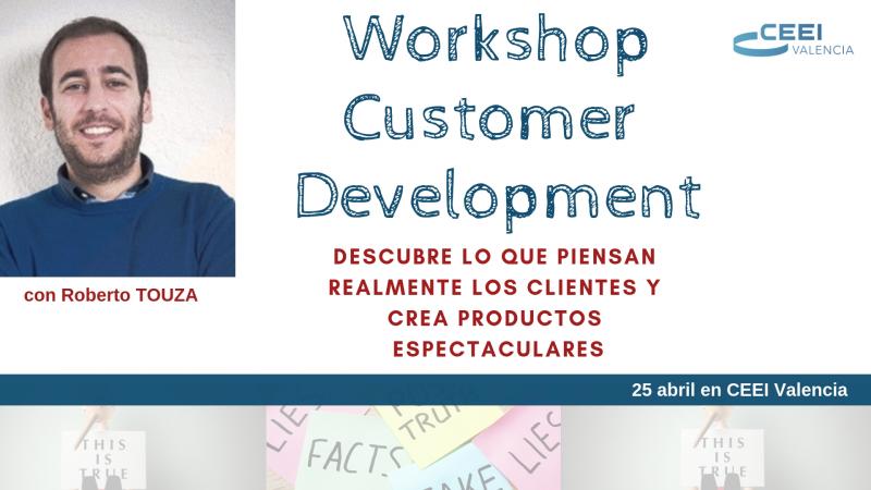 Workshop Customer Development con Roberto Touza, Abril 2019 Valencia[;;;][;;;]