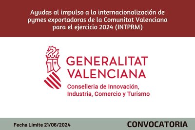 Ayudas al impulso a la internacionalizacin de pymes exportadoras de la Comunitat Valenciana para el ejercicio 2024 (INTPRM)