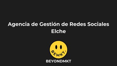 agencia de gestion de redes sociales elche