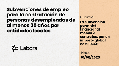 Subvenciones para la contrataci�n de personas desempleadas de al menos 30 a�os por entidades locales CV