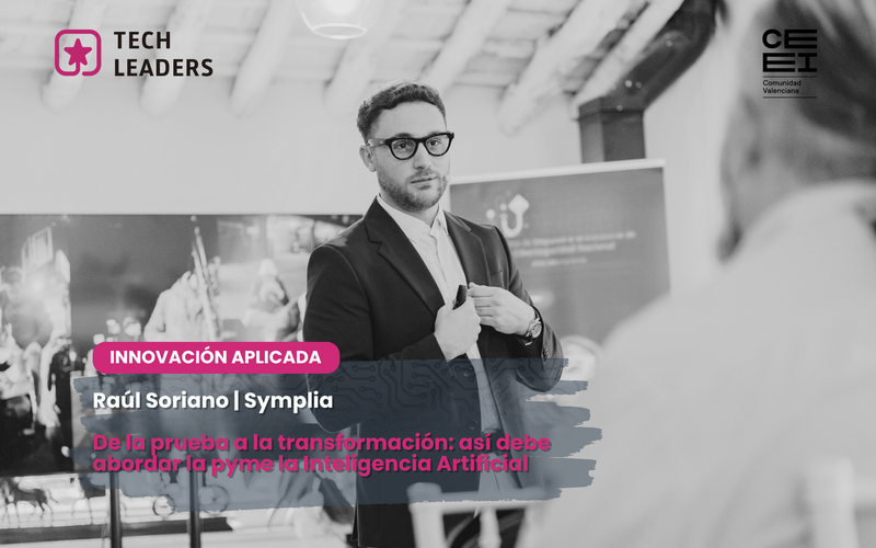 Ra�l Soriano (Symplia): �La IA no debe vivirse como una moda, sino como una herramienta para hacer mejor empresa�