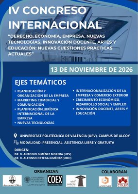 IV Congreso Internacional sobre Derecho, Econom�a, Empresa, Nuevas Tecnolog�as, Innovaci�n Docente, Artes y Educaci�n
