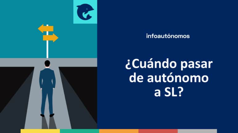 �Cu�ndo pasar de aut�nomo a S.L?
